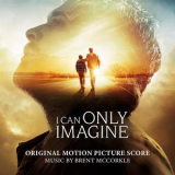 Brent Mccorkle - I Can Only Imagine (Original Motion Picture Score) '2018