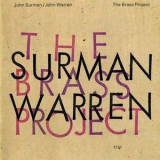 John Surman - John Warren - The Brass Project '1993