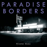 Nicolas Guay - Paradise Border '2018