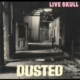 Live Skull - Dusted '1987