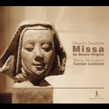Cantar Lontano, Marco Mencoboni - Dankerts: Missa De Beata Virgine '2018