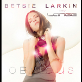 Betsie Larkin & Lange - Obvious '2012