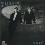 Stabilizers - Tyranny '1986