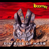 Boomer - Dim Side Of Mars '2002