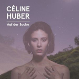 Celine Huber - Auf Der Suche '2018