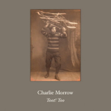 Charlie Morrow - Toot! Too '2018