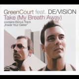 Green Court Feat. De & vision - Take (My Breath Away) '2001