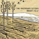 The Rheingans Sisters - Bright Field '2018