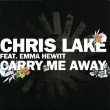 Chris Lake Feat. Emma Hewitt - Carry Me Away  '2007