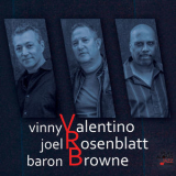 Vinny Valentino, Joel Rosenblatt, Baron Browne - Valentino, Rosenblatt, Browne '2018