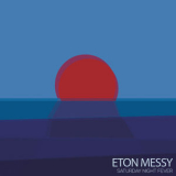 Eton Messy - Saturday Night Fever '2018