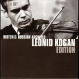 Leonid Kogan - Leonid Kogan Edition: Historic Russian  Archives  '2007