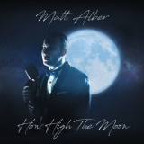 Matt Alber, Prime Time Big Band - How High The Moon '2018