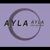 Ayla - Ayla (the Remixes) '1999