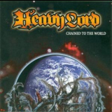 Heavy Lord - Chained To The World '2007