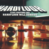 Hardfloor Feat. Phuture 303 - Hardfloor Will Survive '1998