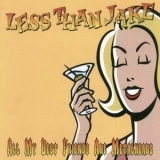Less Than Jake - All My Best Friends Are Metalheads '1999