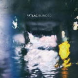 Patlac - Blinded '2018