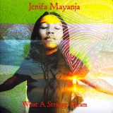 Jenifa Mayanja - What A Strange Dream '2017