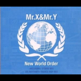 Mr. X & Mr. Y - New World Order  (Maxi Single) '1999