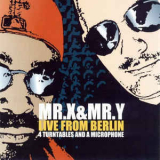 Mr. X & Mr. Y - 4 Turntables And A Microphone (+3 Bonus Tracks) '2000