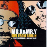 Mr. X & Mr. Y - Live From Berlin '2000