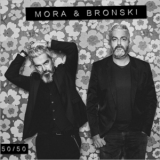 Mora & Bronski - 50/50 '2018