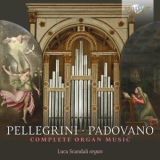 Luca Scandali - Pellegrini & Padovano: Complete Organ Music '2018
