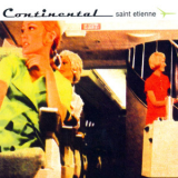 Saint Etienne - Continental  (CD1) '2009