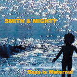 Smith & Mighty - Bass Is Maternal '2018