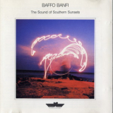 Baffo Banfi - The Sound Of Southern Sunsets '1988