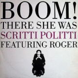 Scritti Politti Feat. Roger - Boom! There She Was '1988