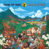 Playing For Change - Listen To The Music '2018