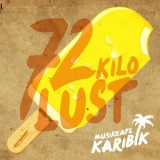 Musikcafe Karibik - 72 Kilo Lust '2018