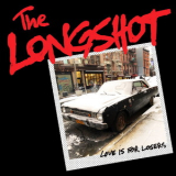 The Longshot - Love Is For Losers '2018