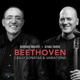 Arnau Tomas, Kennedy Moretti - Beethoven: Cello Sonatas & Variations (2) '2018