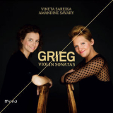 Vineta Sareika, Amandine Savary - Edvard Grieg: Violin Sonatas '2018