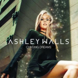 Ashley Walls - Chasing Dreams '2018