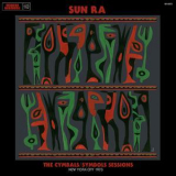 Sun Ra & His Arkestra - The Cymbals / Symbols Sessions (2) '2018