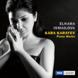 Elnara Ismailova - Kara Karayev: Piano Works '2018