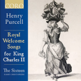 The Sixteen & Harry Christophers - Purcell: Royal Welcome Songs For King Charles II '2018
