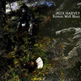 Alex Harvey - Roman Wall Blues '1969