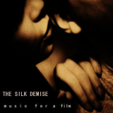 The Silk Demice - Music For A Film '2009