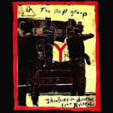 The Pop Group - Idealists In Distress From Bristol (2CD) '2007