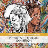 Darryl Yokley - Pictures At An African Exhibition '2018