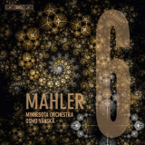 Minnesota Orchestra, Osmo Vanska - Mahler: Symphony No. 6 in A Minor 