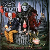 Trick Or Treat - Evil Needs Candy Too '2006