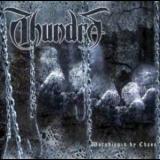 Thundra - Worshipped By Chaos '2006