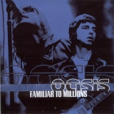 Oasis - Familiar To Millions '2000