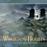 Wuthering Heights - To Travel For Evermore '2002